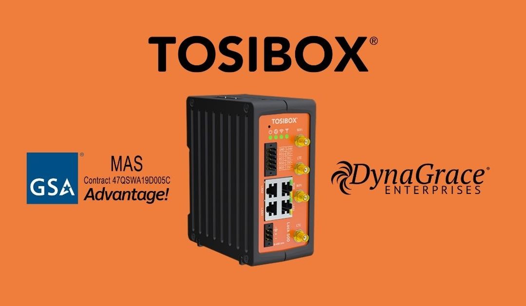 DynaGrace Enterprises adds TOSIBOX® Products to GSA MAS Schedule